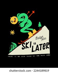 Ski ya later badger pass simple line winter sports silkscreen vintage typography print.
