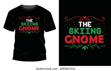 The Skiing Gnome - Christmas T-shirt Design, Vintages T-shirt, Vector, Christmas Tree, Happy Christmas Day Gift, Christmas Gnome T-shirt design