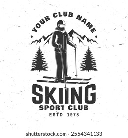 Skiing sport club. Vector ski club retro badge. Concept for shirt, print, seal or stamp with mountain, skier man. Family vacation, activity or travel. For logo design, patches