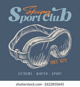 Skiing sport Club, Vintage typography design with mountains and snowboard, Extreme winter sport, ski glasses, Vector ski club retro flyer, poster, banner with mountain, snowboarder, mountaineers