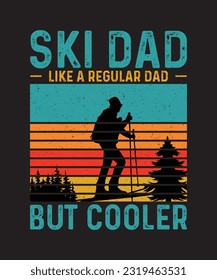 Skiing T-shirt Design Ski Dad Like a regular dad but cooler