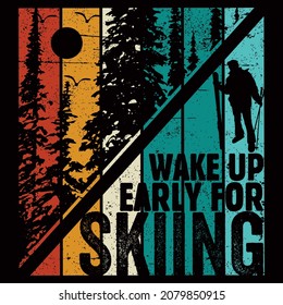 Skiing t-shirt Design vector illustration format that are perfect for t-shirt, coffee mug, poster, cards, pillow cover, sticker, Canvas design, and Musk design.
