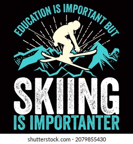 Skiing t-shirt Design vector illustration format that are perfect for t-shirt, coffee mug, poster, cards, pillow cover, sticker, Canvas design, and Musk design.