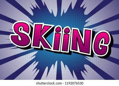 Skiing - Vector illustrated comic book style phrase.