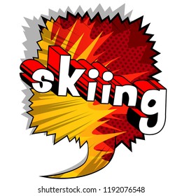 Skiing - Vector illustrated comic book style phrase.
