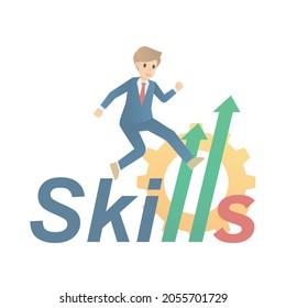 Skills up and ability,Upgrade skills and quick learning success for the changing world of work,Stand out stay on top and keep growth,Create global career opportunities,Vector illustration.