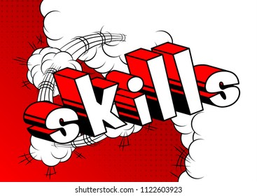 Skills - Comic book word on abstract background.