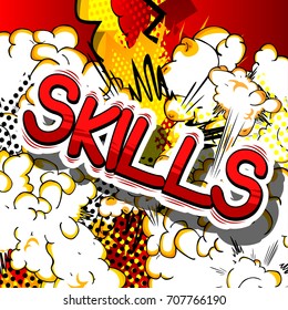Skills - Comic book word on abstract background.