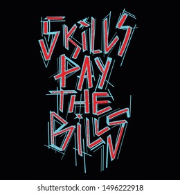 Skills Pay The Bills Typography Vector Design