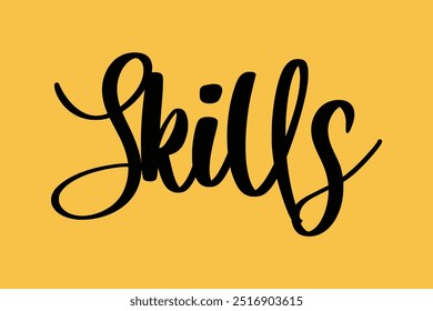 Skills Stylish Cursive Typography Text Quote On Colorful Background