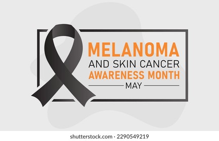 Skin cancer awareness month is observed every year in may. May is melanoma and skin cancer awareness month. Vector template for banner, greeting card, poster with background. Vector illustration.