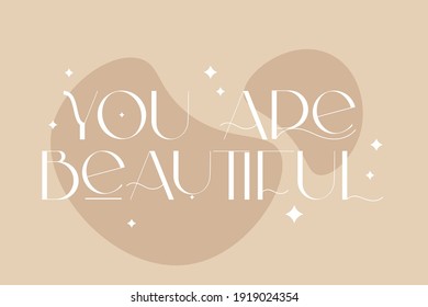 Skin care and love yourself positive quotes. Woman awareness. Vector illustration for beauty salon, medical centre.