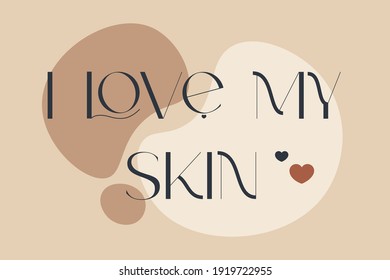 Skin care and love yourself positive quotes. Woman awareness. Vector illustration for beauty salon, medical centre.