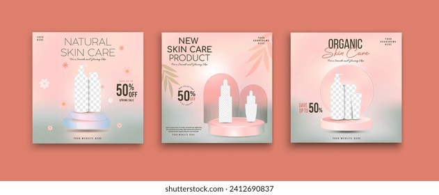 skin care product social media poster design.Set of three elegant  background with podium of Natural and organic skincare promotion banner