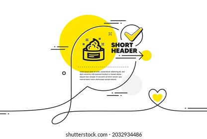 Skin cream icon. Continuous line check mark chat bubble. Face care sign. Gel or Lotion symbol. Skin cream icon in chat comment. Talk with heart banner. Vector