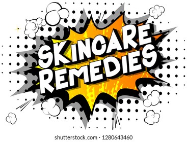 Skincare Remedies - Vector illustrated comic book style phrase on abstract background.