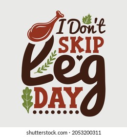 I Don’t Skip Leg Day Svg Typography Vector Design