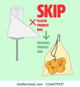 Skip Plastic Produce Bag Concept. Replace  Available Single-use With Reusable Produce Bag. Vector Illustration.