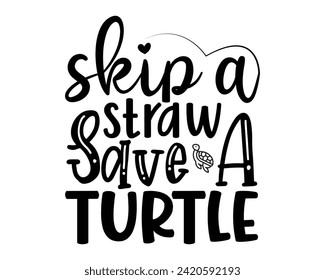 skip a straw save a turtle 2 svg