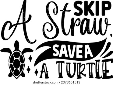 Skip a straw save a turtle svg