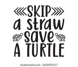 skip a straw save a turtle svg