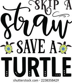 Skip A Straw Save A Turtle eps