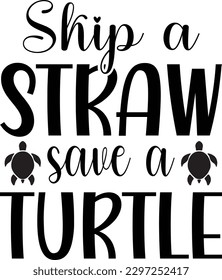 Skip A Straw Save A Turtle eps file
