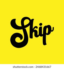 skip text on yellow background.