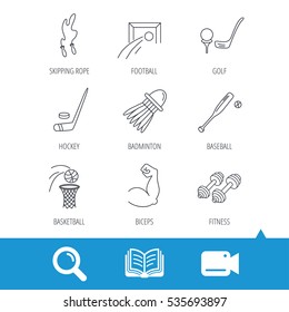 Skipping rope, football and golf icons. Hockey, baseball and badminton linear signs. Basketball, biceps and fitness sport icons. Video cam, book and magnifier search icons. Vector
