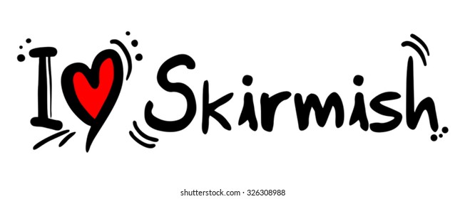 Skirmish love