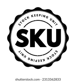 SKU Stock Keeping Unit - scannable bar code, seen printed on product labels in a retail store, acronym text concept stamp