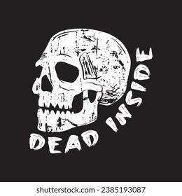 skull art with phrase dead inside for tshirt design, poster , etc