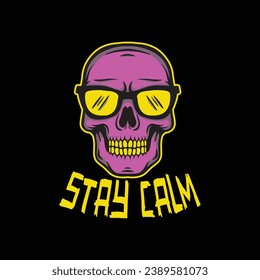skull art with phrase stay calm for tshirt design poster etc