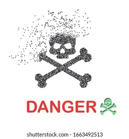 Skull and bones dissolve into small particles labeled danger. The vector object is isolated on a light background.