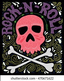 Skull, bones and rock-n-roll - handdrawn letterin poster. Vector typography. Design of a t-shirt, bag or other apparel. Illustration for rock concert.
