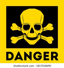 skull danger sign. vector illustration: attention, be careful - poison. mortally dangerous to life and health. human skull vector icon