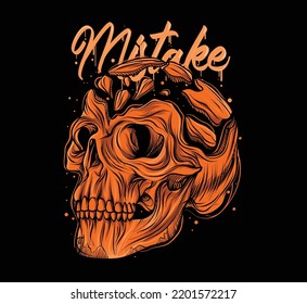 skull design with a mistake written on the shirt which suits you