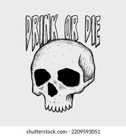 Skull drink or die Illustration hand drawn cartoon sketch lineart vintage style vector