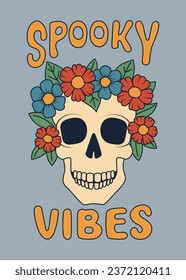 Skull with flowers and text Spooky Vibes. Template for halloween greeting card, invitation, poster, banner. Vector illustration.