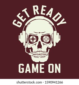 Skull gamer typography, tee shirt graphics, vectors, hand drawn artwork