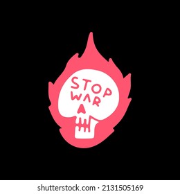 Skull head on fire with stop war typography, illustration for t-shirt, sticker, or apparel merchandise. With doodle, retro, and cartoon style.