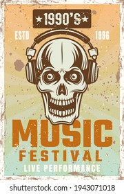 Skull in headphones vintage poster for music festival vector illustration. Layered, separate grunge texture and text