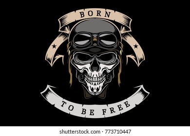 skull in helmet and goggles. biker. born to be free