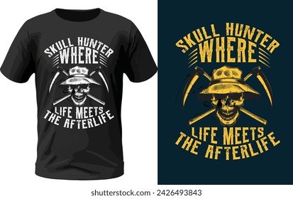 Skull hunter where life meet's T shirt design