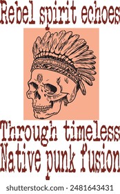 a skull of native american with punk hairstyle (Rebel spirit echoes through timeless native punk fusion) funny cartoon art for print on demand (t shirt design).