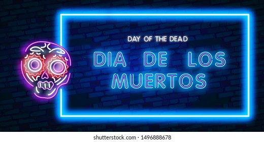 Skull neon sign. Day of the Dead Dia de Muertos . Neon sign, bright signboard, light banner.