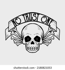 skull no trust one illustration vector for print tshirt  poster  logo  stickers etc