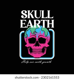 Skull and planet earth. Vector illustration for streetwear t-shirt.