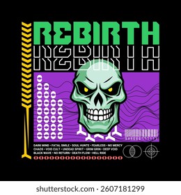 skull "rebirth" t-shirt vector design with streetwear and Urban style on black background
