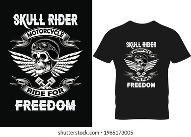 Skull Rider ride for Freedom. Choppers rider Vintage motorcycles  American  vintage Motorcycle hand drawn t shirt design.